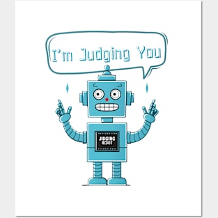 I'm Judging You - Funny Sarcastic Robot Posters and Art